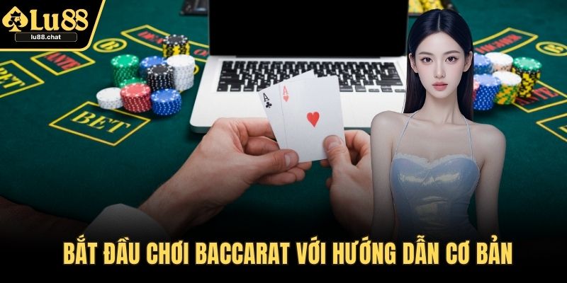 Baccarat – Bí Quyết Chơi Thắng Dễ Dàng Cho Người Nhập Môn Bắt đầu chơi baccarat với hướng dẫn cơ bản