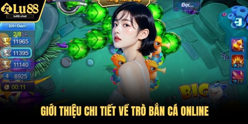 Bắn Cá Online - Hướng Dẫn Chi Tiết, Mẹo Chơi Dễ Thắng Giới thiệu chi tiết về trò bắn cá online